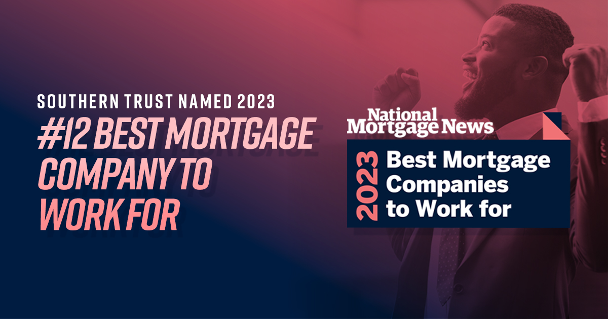 Southern Trust Mortgage Named 12th Best Mortgage Company to Work For 2023 — Southern Trust Mortgage
